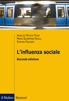 Cover articolo MUCCHI FAINA, PACILLI, PAGLIARO, L'influenza sociale